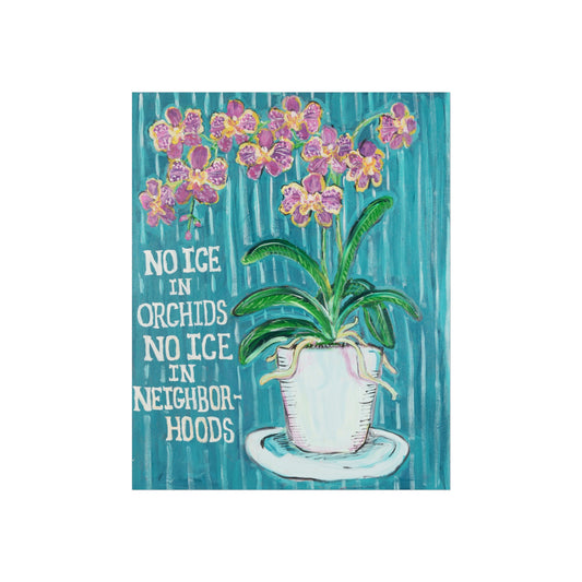 No ICE in Orchids - Fine Art Posters