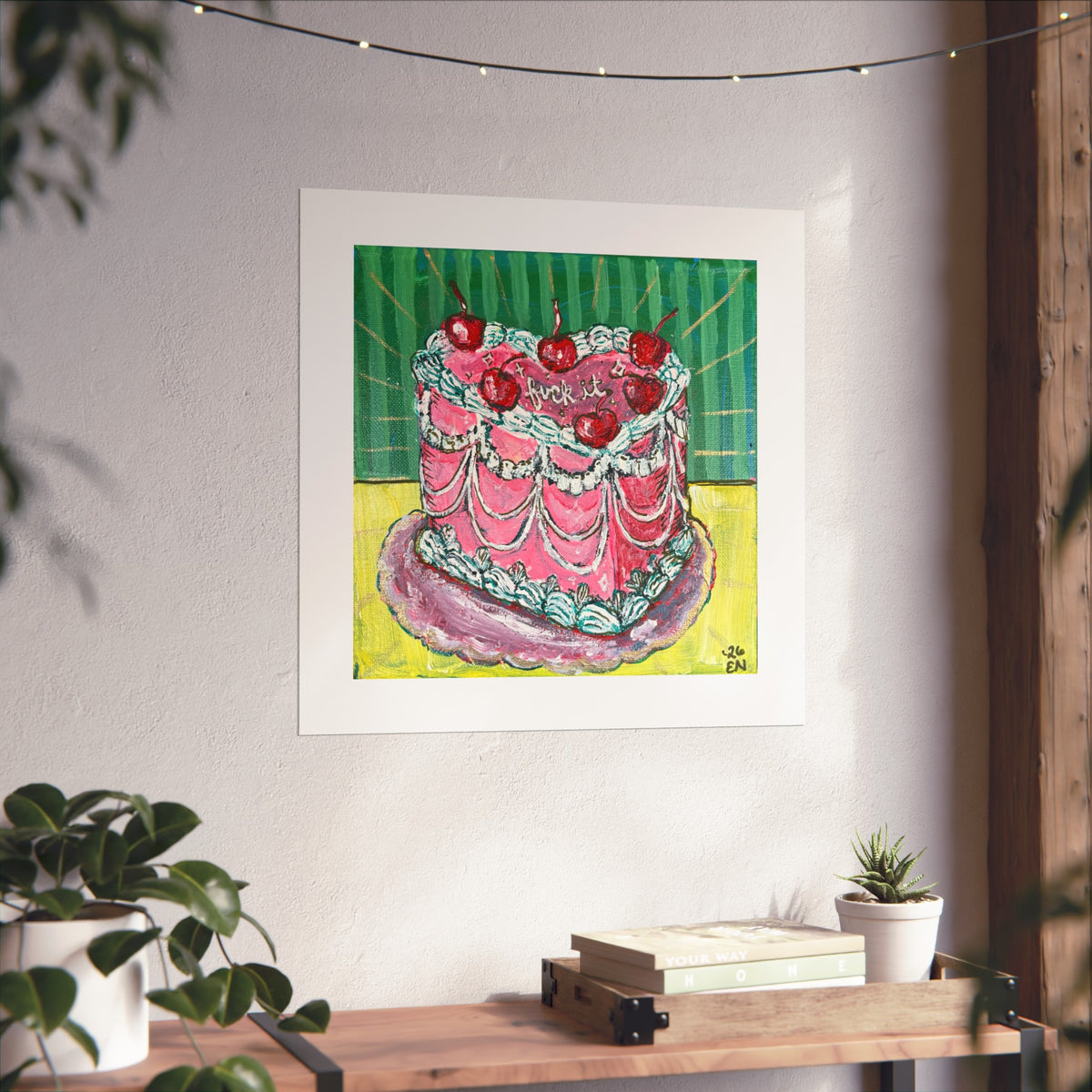 Fuck it Cake- Fine Art Posters