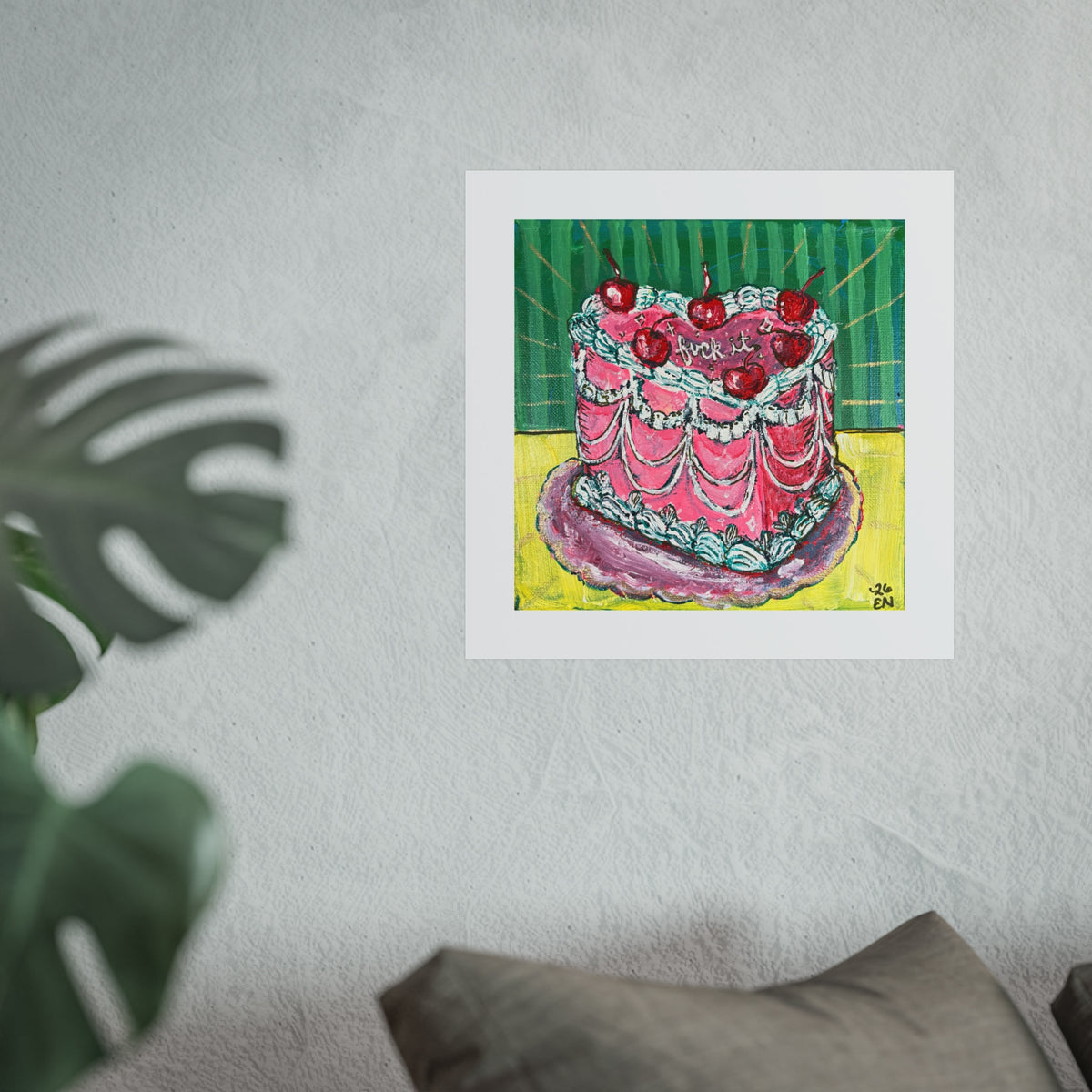 Fuck it Cake- Fine Art Posters
