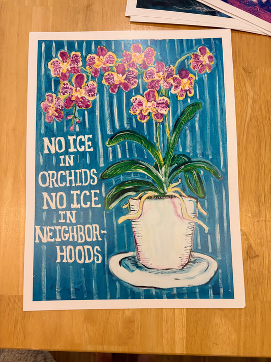 NO ICE IN ORCHIDS prints